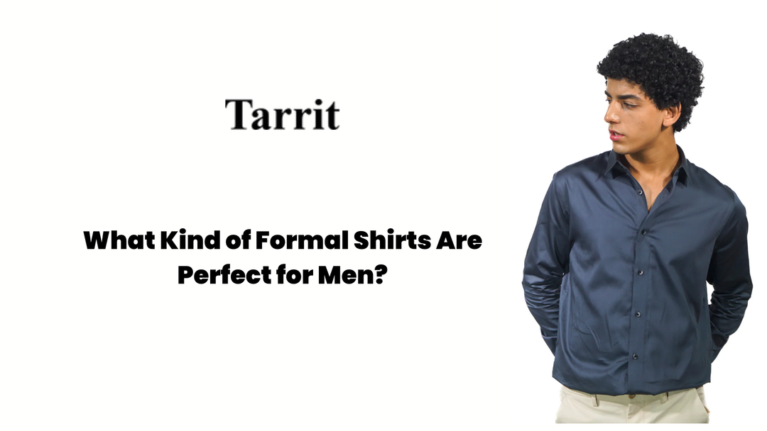 What Kind of Formal Shirts Are Perfect for Men?